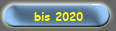 bis 2020