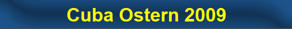 Cuba Ostern 2009