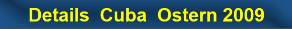 Details  Cuba  Ostern 2009