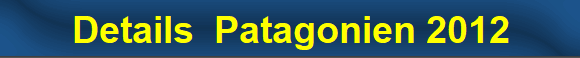 Details  Patagonien 2012