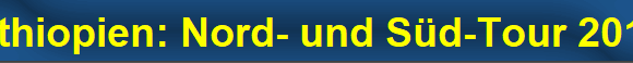 �thiopien: Nord- und S�d-Tour 2018