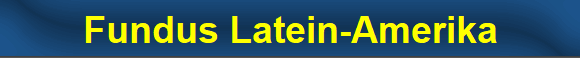 Fundus Latein-Amerika