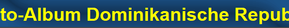 Foto-Album Dominikanische Republik