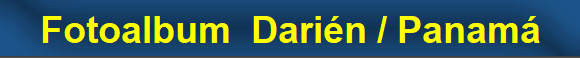 Fotoalbum  Dari�n / Panam�