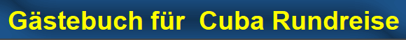 G�stebuch f�r  Cuba Rundreise
