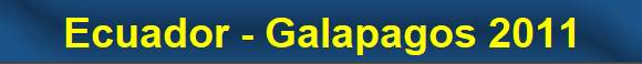 Ecuador - Galapagos 2011