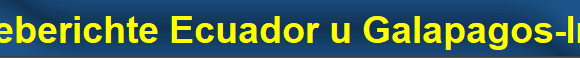 G�steberichte Ecuador u Galapagos-Inseln