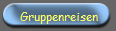 Gruppenreisen