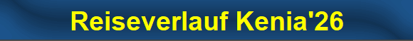 Reiseverlauf Kenia'26