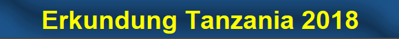 Erkundung Tanzania 2018