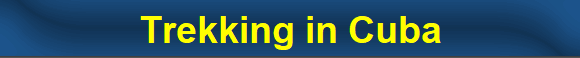 Trekking in Cuba