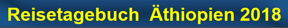 Reisetagebuch  �thiopien 2018