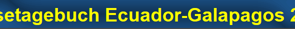 Reisetagebuch Ecuador-Galapagos 2009