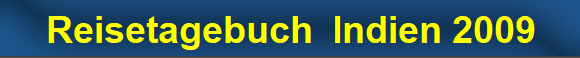 Reisetagebuch  Indien 2009