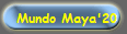  Mundo Maya'20