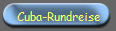 Cuba-Rundreise