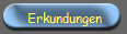 Erkundungen