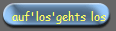 auf'los'gehts los